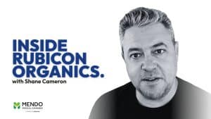 Shane Cameron of Rubicon Organics featured in a Mendo Medical brand highlight